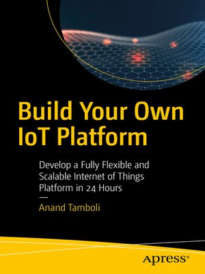 cover image of Build Your Own IoT Platform